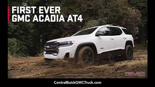 First Ever Acadia AT4 | Ready For Anything | Central Buick GMC Central Buick Gmc Your Gateway To Award Winning Rides