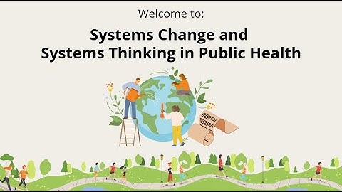 Systems Change & Systems Thinking in Public Health