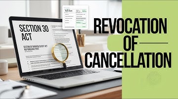 Section 30 of the CGST Act addresses the revocation of cancelled GST registration.