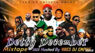 Detty December Mixtape By Vibes Dj Empire Ft Shallipopi, Boy Spyce, Nasboi, Berri Tiga, Davido, Kcee