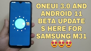 Samsung M31 OneUI 3.0 And Android 11 Is Here || How To Install it 🔥🔥🔥