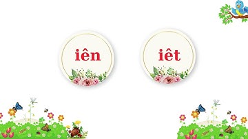 [LỚP 1] BÀI 65: IÊN - IÊT| SÁCH CÁNH DIỀU, TIẾNG VIỆT LỚP 1, TẬP 1