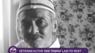 Veteran Actor 'Pak Tamam' Laid To Rest Veteran Actor 'Pak Tamam' Laid To Rest