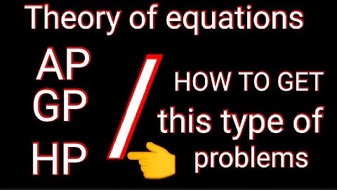 Theory Of Equations//7 Marks Problems//AP ,GP AND HP PROBLEM//senior inter