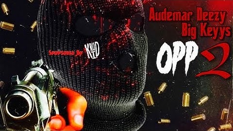 Audemar Deezy - OOP 2 (feat. Big Keyysiano)