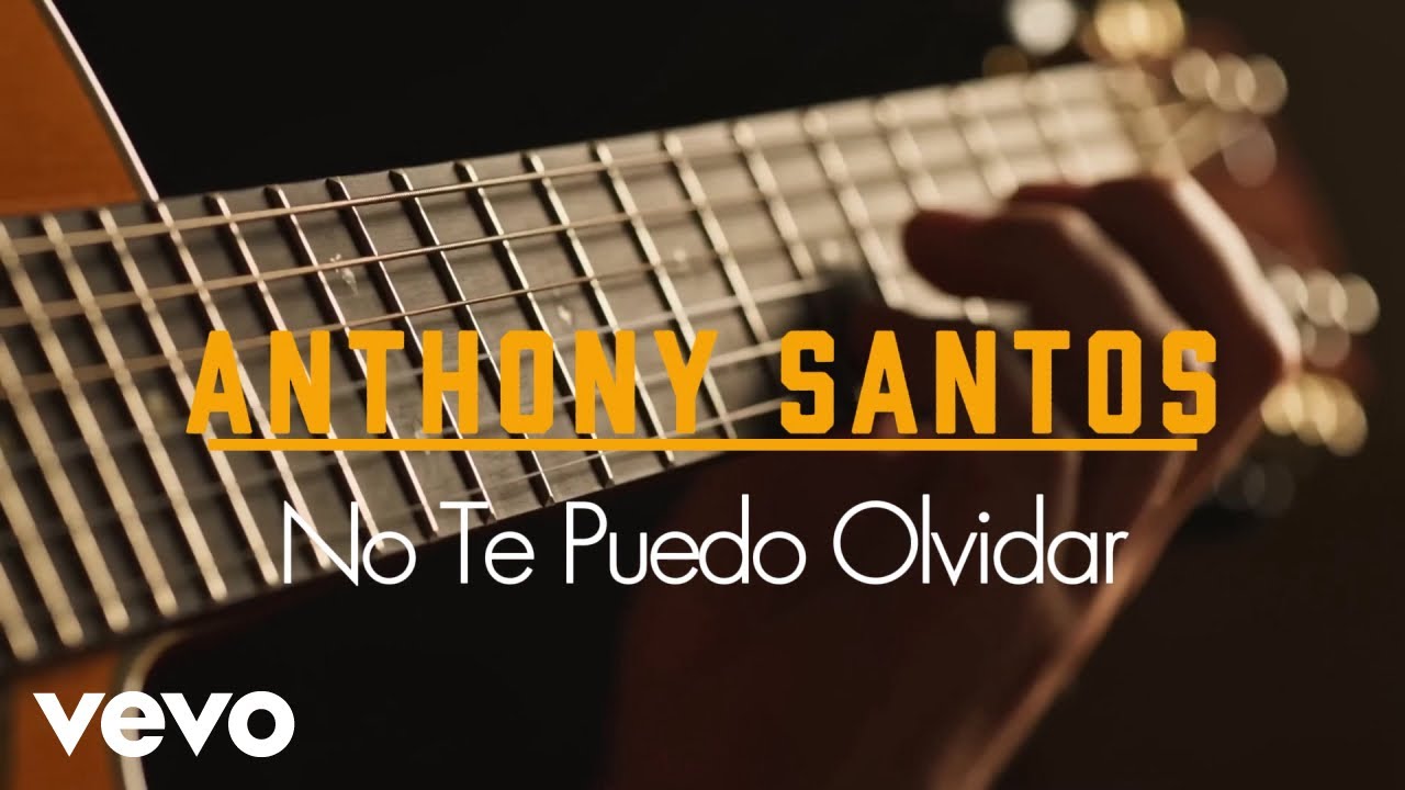Anthony Santos - No Te Puedo Olvidar (Official)