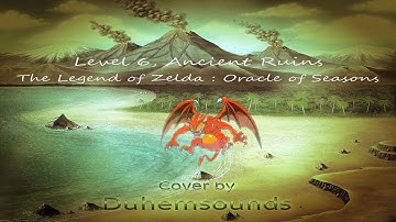 Level 6, Ancient Ruins  - Zelda Oracle Of Seasons : Cover by Duhemsounds