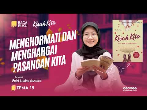 #15 Baca Buku Kisah Kita: Menghormati dan Menghargai Pasangan Kita ~ Putri Annisa Azzahra