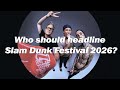 Who should headline Slam Dunk Festival 2026?