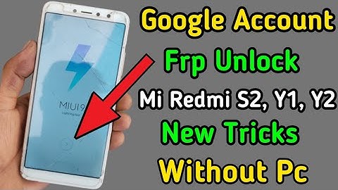 Redmi Y1, Y2, S2 Frp Bypass | Redmi Y1 Frp Bypass Youtube Update | Redmi S2 Frp Bypass