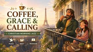 Download Lagu Coffee, Grace & Calling ☕ | Christian Morning Jazz