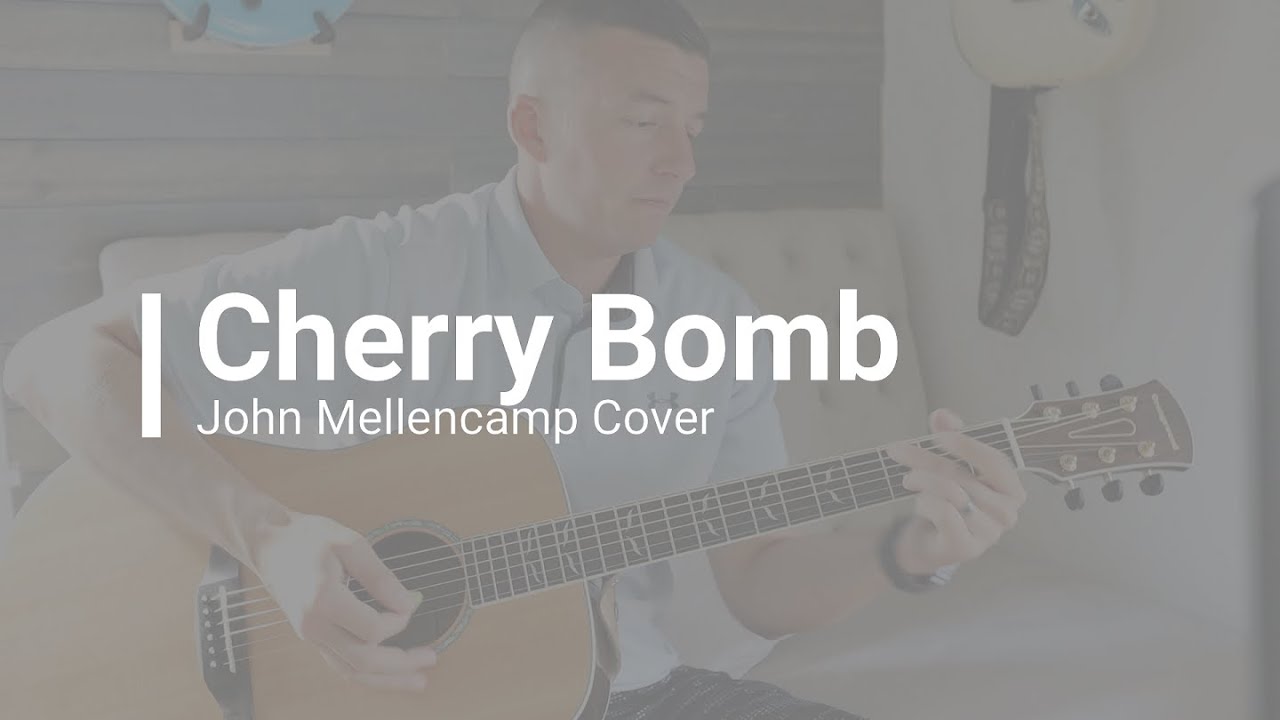 Cherry Bomb John Mellencamp Cover YouTube