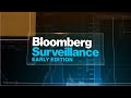Hike or Skip? | Bloomberg Surveillance: Early Edition 06/14/23