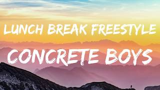 Concrete Boys – Lunch Break Freestyle (Lyrics)