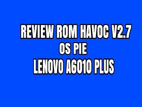 REVIEW ROM HAVOC V2.7 LENOVO A6010/PLUS