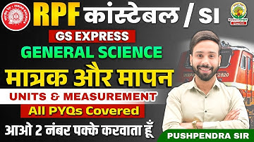 🔴Unit & Measurement PYQs | Science Class | RPF Constable and SI | RPF GS Express | Pushpendra Sir