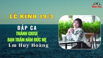 Đáp ca Lễ Thánh Giuse 19/3 | Lm. Huy Hoàng | Cô giáo Hồng | TV 88
