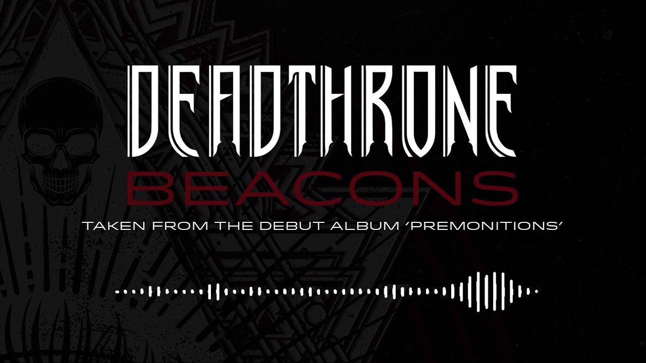 DEADTHRONE - Beacons (OFFICIAL AUDIO STREAM)