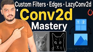 Master PyTorch Conv2d: Filters, Edge Detection, LazyConv2d & Output Size Formula CV 002 | Ali Hassan