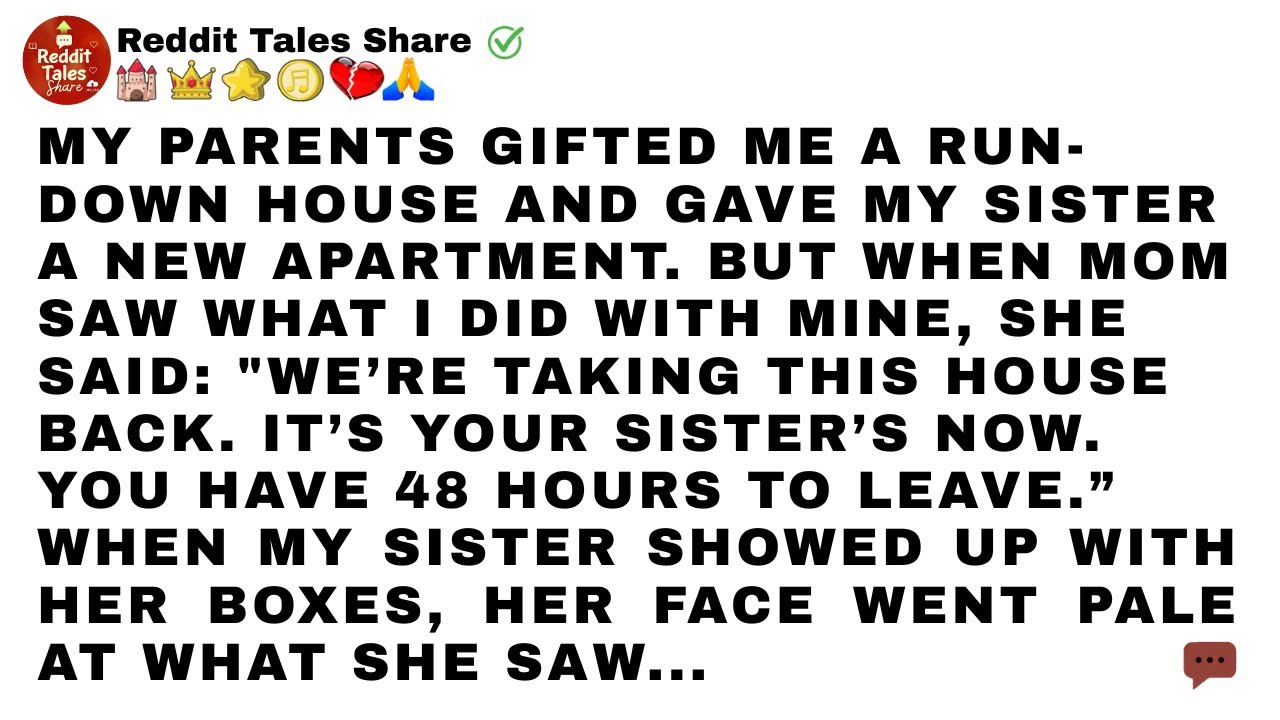 My Parents Gave Me a Run-Down House and My Sister an Apartment — I Had No Clue Who Owned the Land...