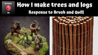 How I make trees and logs - response to Brush and Quill