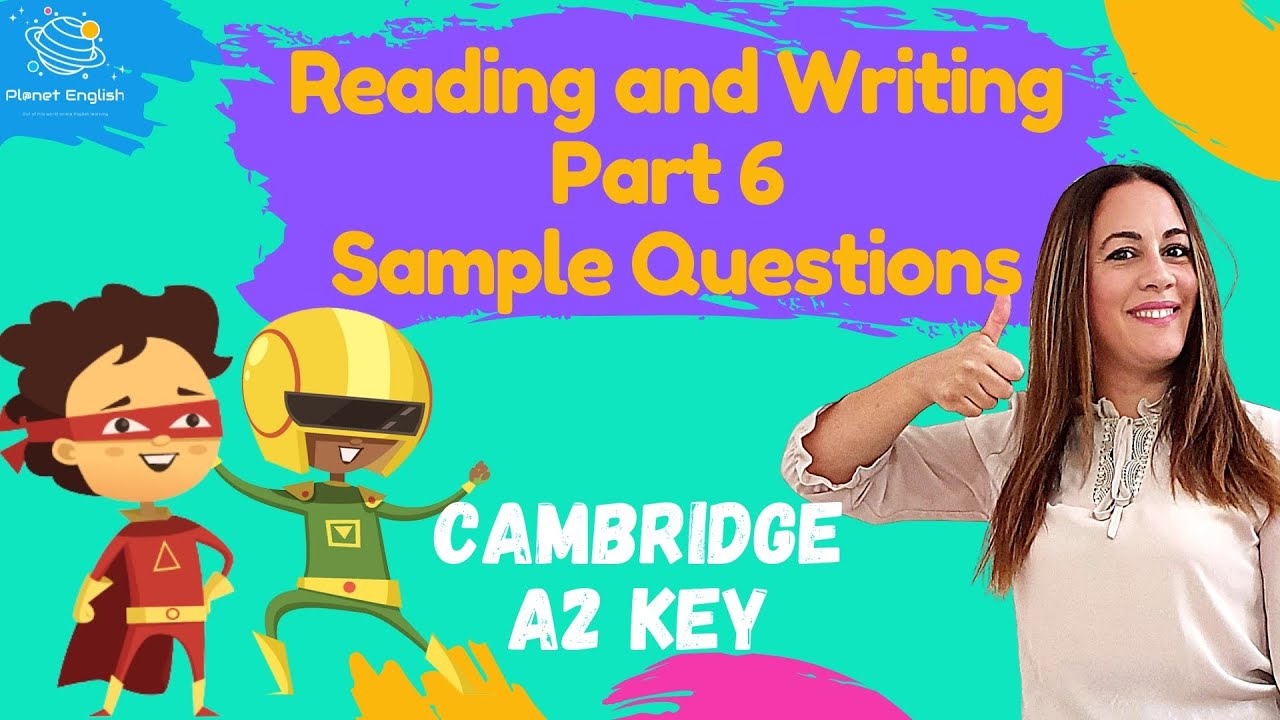 Cambridge A2 Key Sample Questions Reading/Writing Part 6 YouTube