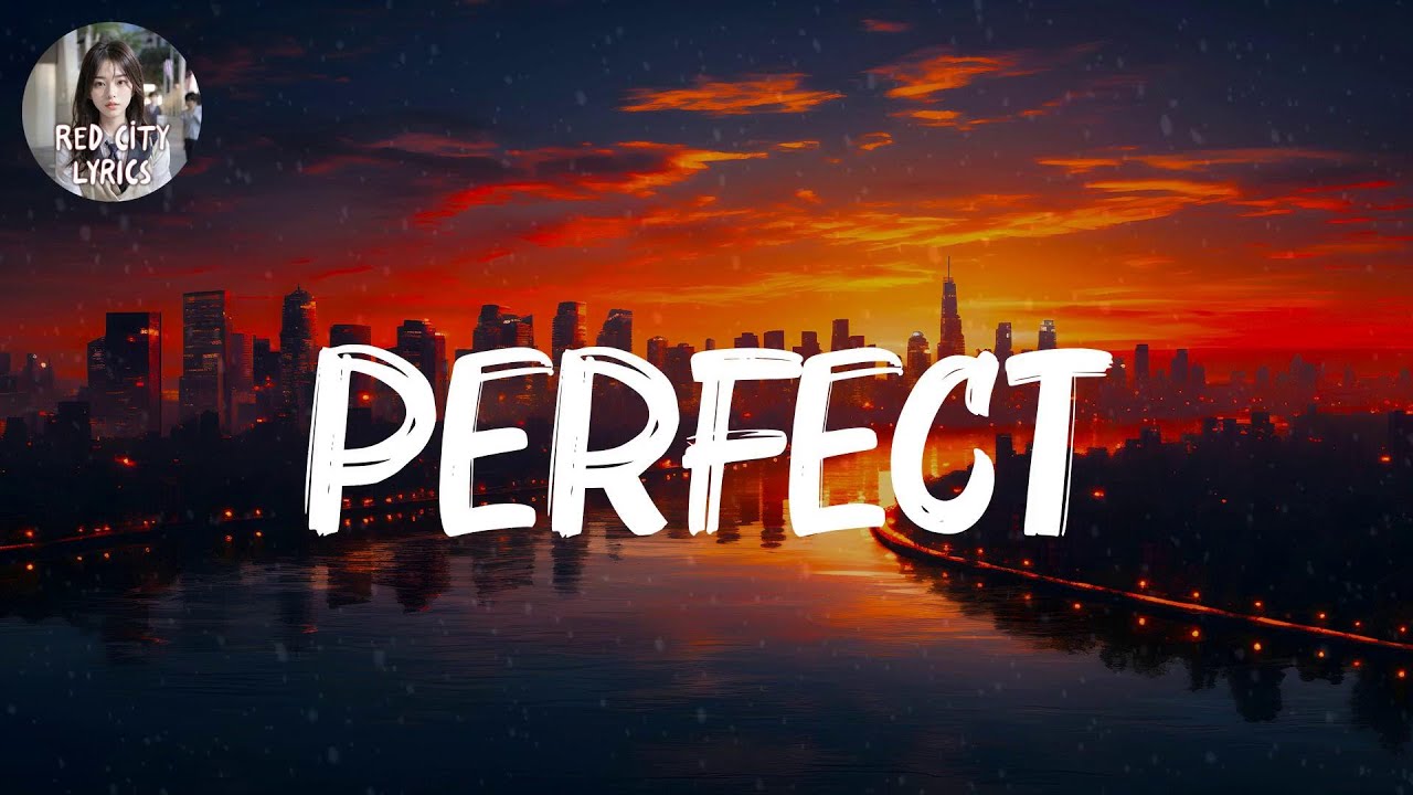 Ed Sheeran - Perfect (Lyrics) | John Legend, Lewis Capaldi, Ali Gatie,… (Mx) Ed Sheeran - Perfect (Lyrics) | John Legend, Lewis Capaldi, Ali Gatie,… (Mx)