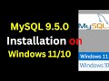 How to Install &amp; Configure MySQL 9.5.0 on Windows 11/10/Server | Complete Setup Guide