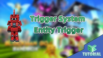 Trigger System - Entity Trigger | Blockman Editor