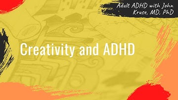 Creativity and ADHD | ADHD | Episode 55