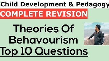 THEORIES OF BEHAVOURISM SELECTED QUESTIONS I CT I BED I OSSTET IPEDAGOGY I SELECTED I TEACHING
