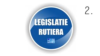 LEGISLATIE RUTIERA (2) Valabil si in 2024