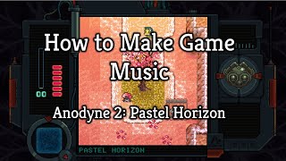 Anodyne 2's Pastel Horizon - How to Make Game Music with Melos (Episode 2)