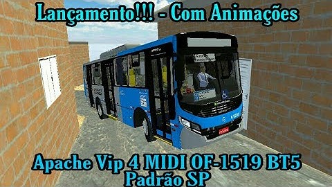 Lançamento!!! - Apache Vip 4 MIDI OF-1519 BT5 Padrão SP - Com Animações - MOD Próton Bus Simulator