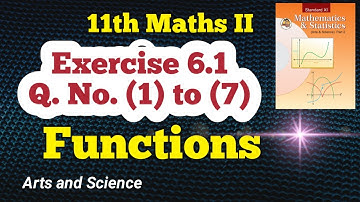 Class 11th Maths Exercise 6.1 Q No (1) to (7) | Functions