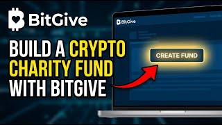 How to Build a Crypto Charity Fund with BitGive - Quick Tutorial