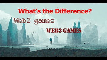 #9 What is the difference between web2 and web3 games?