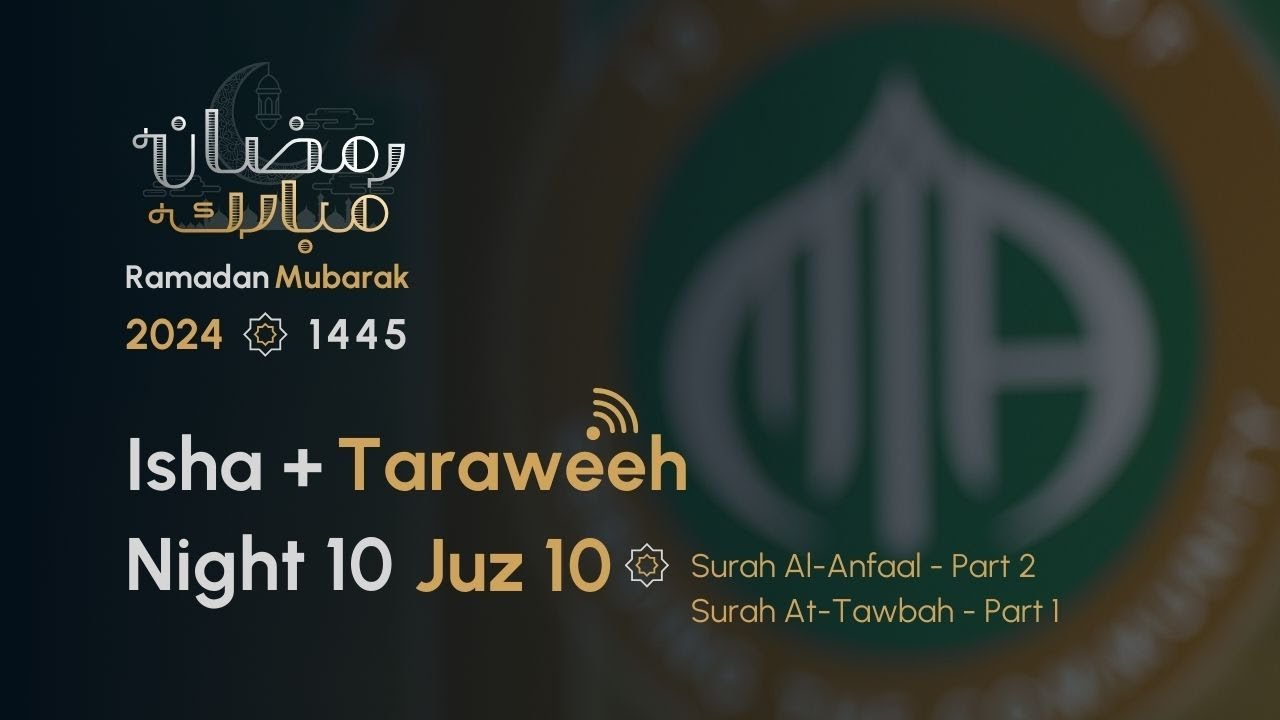 Ramadan Night 10 | Isha + Taraweeh | MIA Ramadan 2024 1445H