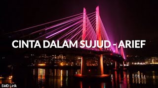 Download Lagu Cinta Dalam Sujud - Arief | Begitu Besar Rasa Cintaku Hanyalah Untuk Dirimu (Lirik Lagu) MP3