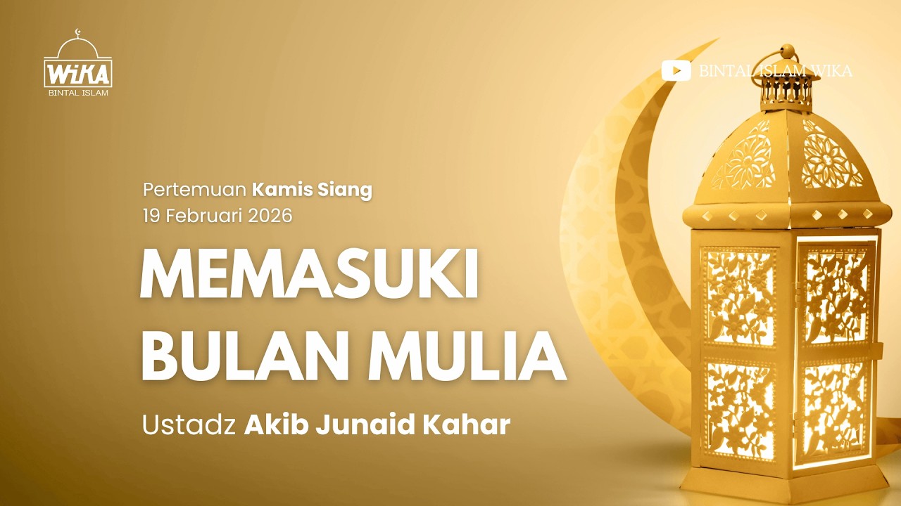 Memasuki Bulan Mulia - Ustadz Akib Junaid Kahar | Kajian Rutin Masjid Al Barokah