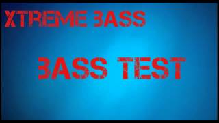 Extreme bass test