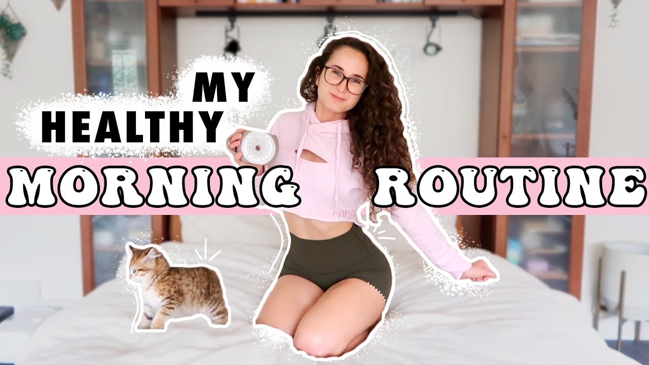 Youtube Morning Routine Breast MY HEALTHY MORNING ROUTINE - YouTube