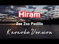 Hiram  zsa zsa padilla  karaoke version