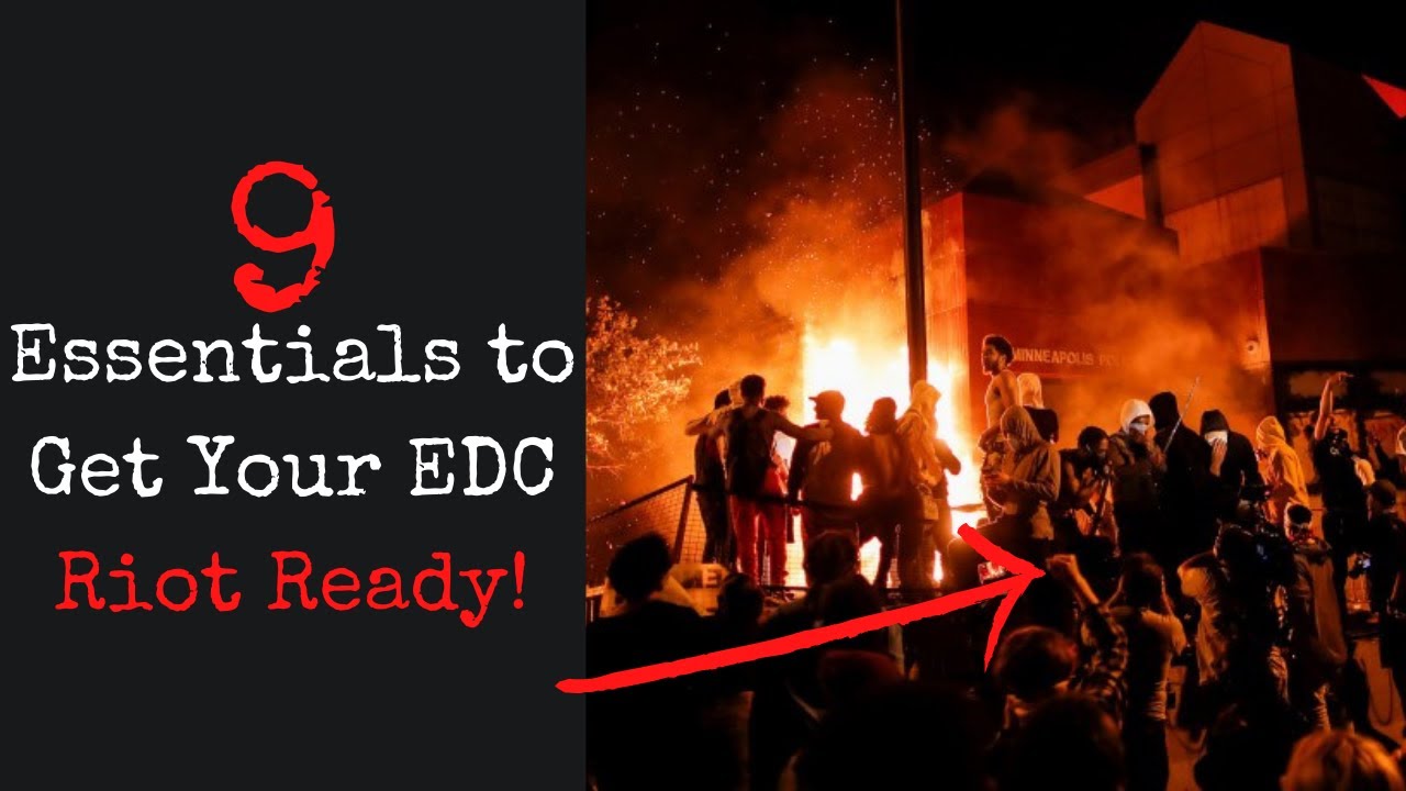 Put these 9 Things in Your EDC Now to Prepare for Riots - YouTube