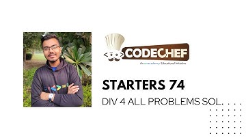 Codechef : Starters 74 Discussion with Live Coding | Div 4 ALL Problems Solution |