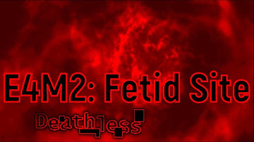 Doom Deathless walkthrough no commentary E4M2: Fetid Site (All Secrets, secret exit)