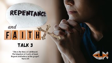 CLP Talk-3 Teaser (Repentance & Faith) DXB-CH2 2023 (Batch#2)