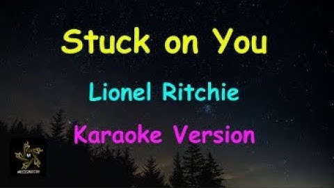 Stuck on You - Lionel Ritchie (Karaoke Version)