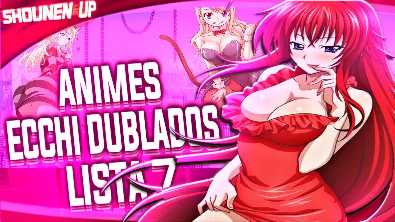 Melhores Animes Ecchi Dublados lista 7° - YouTube