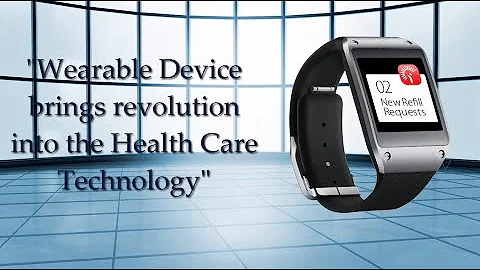 Wearable Device brings revolution into the Health Care Technology - DayDayNews